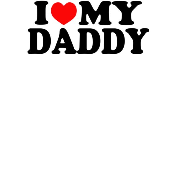 I Love My Daddy wtp Thumbnail